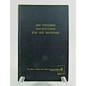 Arc Welding Instructions for the Beginner Book
